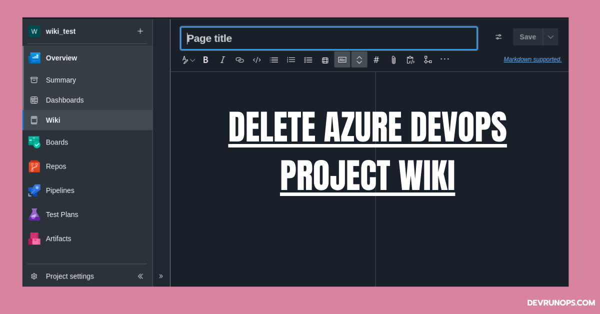 Read more about the article 2 Ways To Delete Azure Devops Project Wiki – REST API & CLI